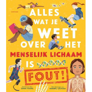 Alles wat je weet over het menselijk lichaam is FOUT