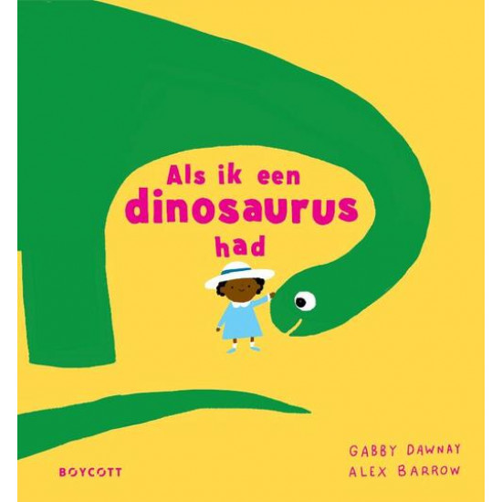 Als ik een dinosaurus had