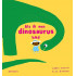 Als ik een dinosaurus had