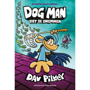 Dog Man 8 - Dog Man ziet ze zwemmen