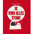 Ik vind alles stom!