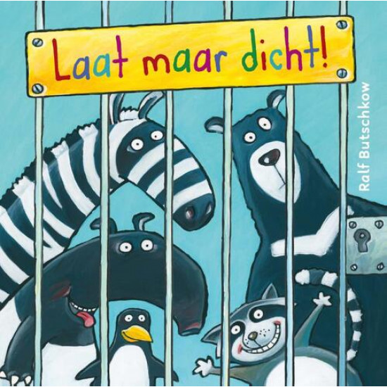 Laat maar dicht! Laat maar dicht!