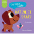 Lief klein hondje, wat zie je daar?