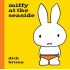 Miffy at the Seaside