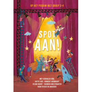 Spot aan! - Op het podium met groep 3-4