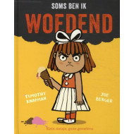 Soms ben ik woedend