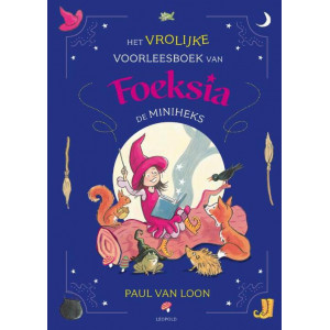 Het vrolijke voorleesboek van Foeksia de Miniheks
