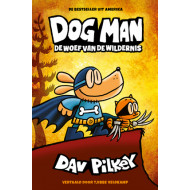 Dog Man - De woef van de wildernis