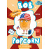 Bob Popcorn in Amerika