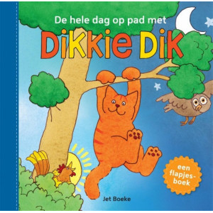 De hele dag op pad met Dikke Dik (flapjesboek)