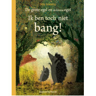  De grote egel en de kleine egel - Ik ben toch niet bang! 