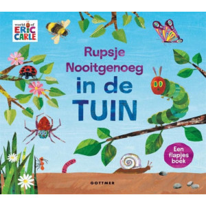 Rupsje Nooitgenoeg in de tuin ( flapjesboek)