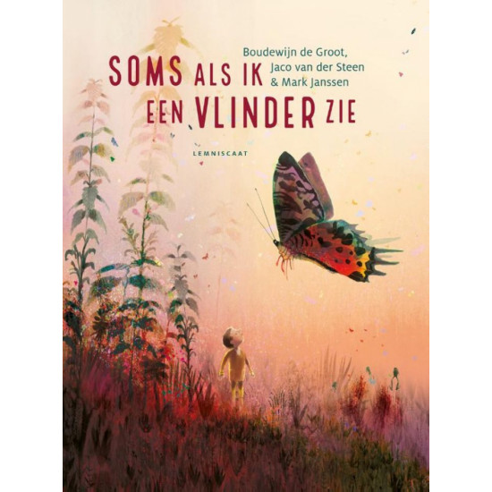 Soms als ik een vlinder zie Soms als ik een vlinder zie